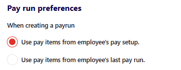 Pay run preferences with Use pay items from employee's pay setup selected as default.