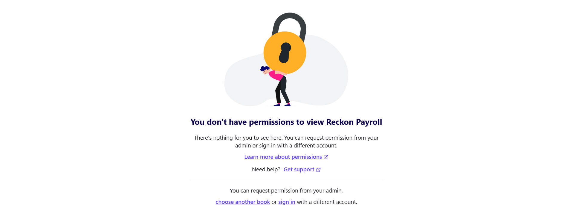 Error message showing a drawing of a man with a padlock on his back. Message says: You don't have permissions to view Reckon Payroll. There's nothing for you to see here. You can request permission from your admin or sign in with a different account.