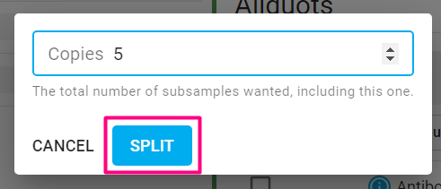 Screenshot of the split dialog. The number five has been entered for the number of copies. The submit button, labelled "Split", is circled.