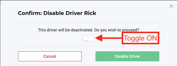 Toggle ON "Do you wish to proceed" to confirm before clicking "Disable Driver"