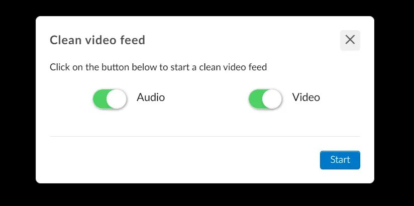 Clean video feed audio or video