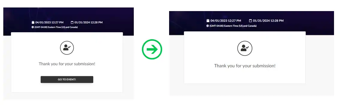 A collage of two images, one showing how at the end of registration there's a button directing you to the event and another image not showing this button.
