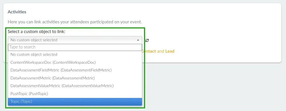 Wählen Sie ein benutzerdefiniertes Salesforce-Objekt aus, das mit Ihrem Event Aktivitäten verknüpft werden soll. 