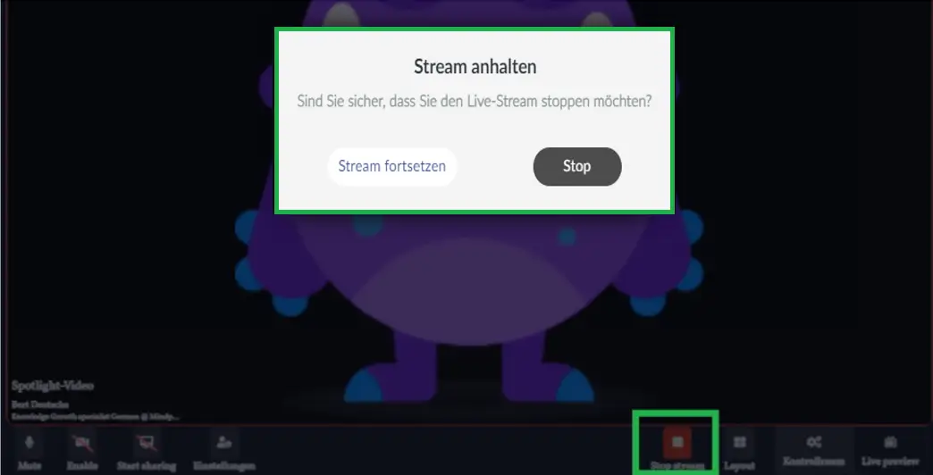 In ähnlicher weise erscheint eine Bestätigungsmeldung zum Beenden des Streams, und dann erscheint ein Hinweis, der von 5 bis 1 zählt und den Stream stoppt.