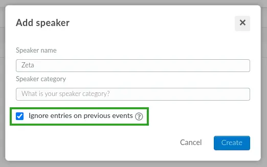 Screenshot showing the Add speaker box with the Ignore entries on previous event checkbox ticked.