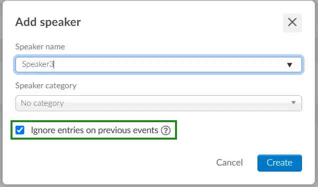 Screenshot showing the Add speaker box with the Ignore entries on previous event checkbox ticked.