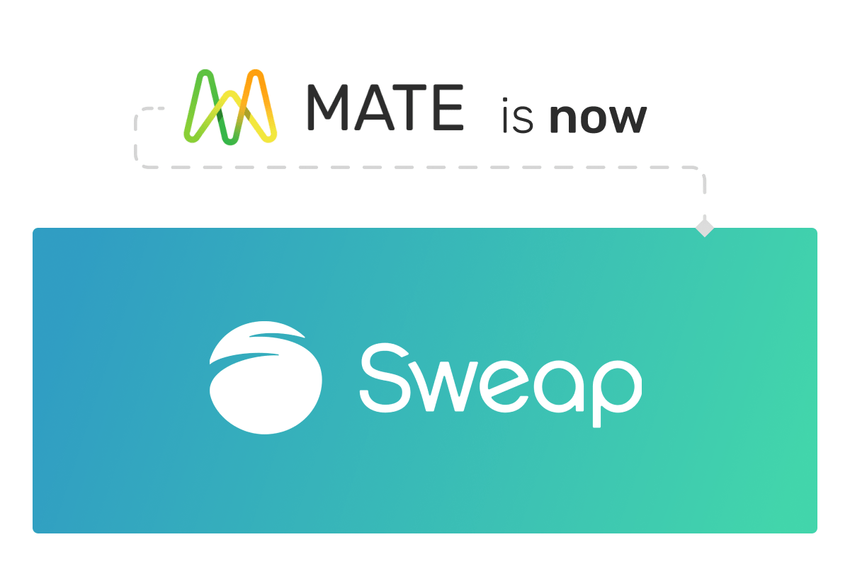 MATE is now Sweap
