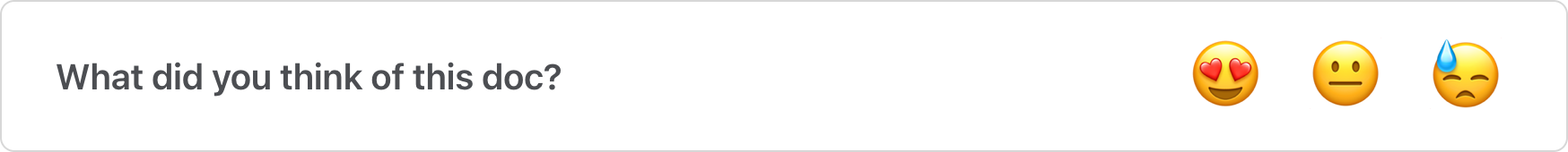The default feedback section, reading What did you think of this doc? with three emoji