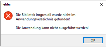 Meldung: Die Bibliotek imgres.dll wurde nicht im Anwendungsverzeichnis gefunden"