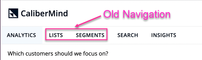 CaliberMind Old List and Segments Navigation 