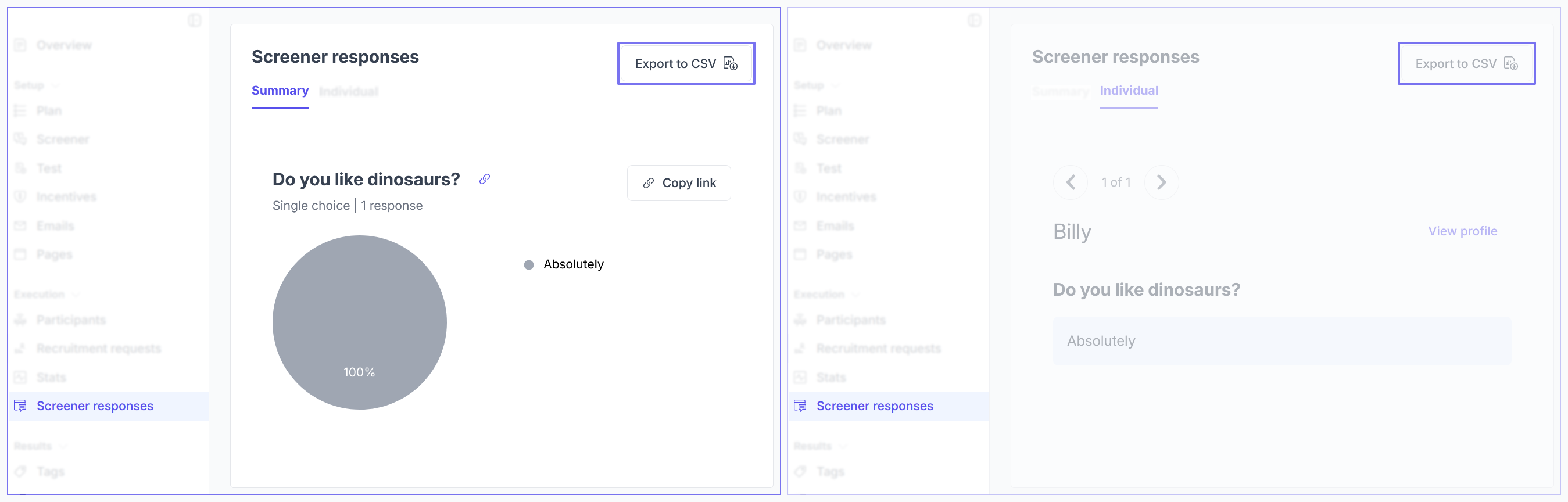 Unmoderated screener responses view