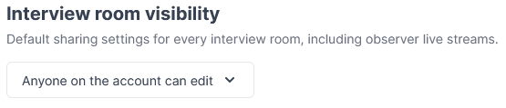 Global interview room share settings