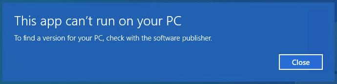 This app can't run on your PC; To find a version for your PC, check with the software publisher.