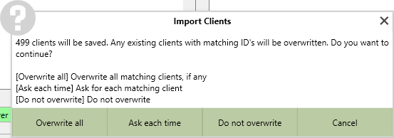 A popup asking how the user wants to handle importing duplicate clients, with buttons under to Overwrite all, Ask each time, Do not overwrite, and Cancel