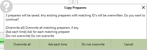 A popup asking if duplicate preparers should be overwritten, with options underneath for "Overwrite all", "Ask each time", "Do not overwrite", and "Cancel".