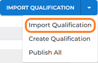Import qualification button