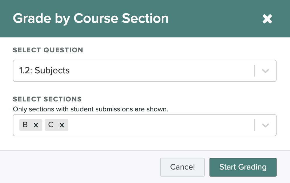 A screen capture of the Grade by Course Section modal where there is a drop-down to select a question and another drop-down to select one or more sections to grade. There are Cancel and Start Grading buttons.
