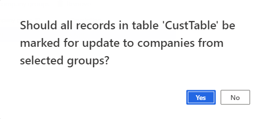 When one or more company groups are added to a selection the user will be asked if records should be marked for update.